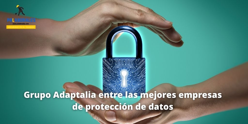 Grupo Adaptalia entre las mejores empresas de protección de datos