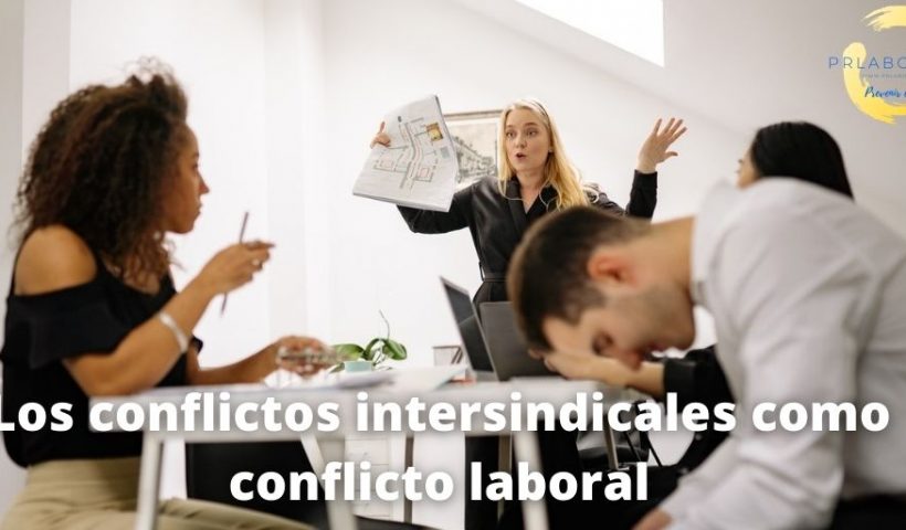 conflictos laborales conflictos intersindicales